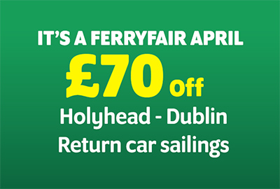 £70 off return fares on Holyhead to Dublin